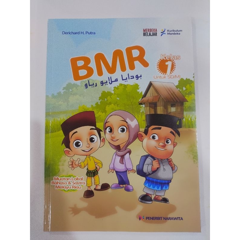 Buku Pelajaran SD : BMR Budaya Melayu Riau Kelas 1 SD/MI Kurikulum Merdeka | Derichard H. Putra