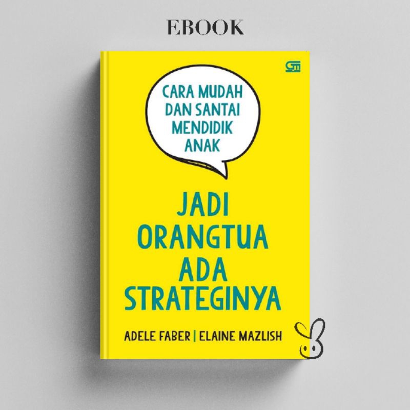 

[ID151] Jadi Orangtua Ada Strateginya: Cara Mudah & Santai Mendidik Anak