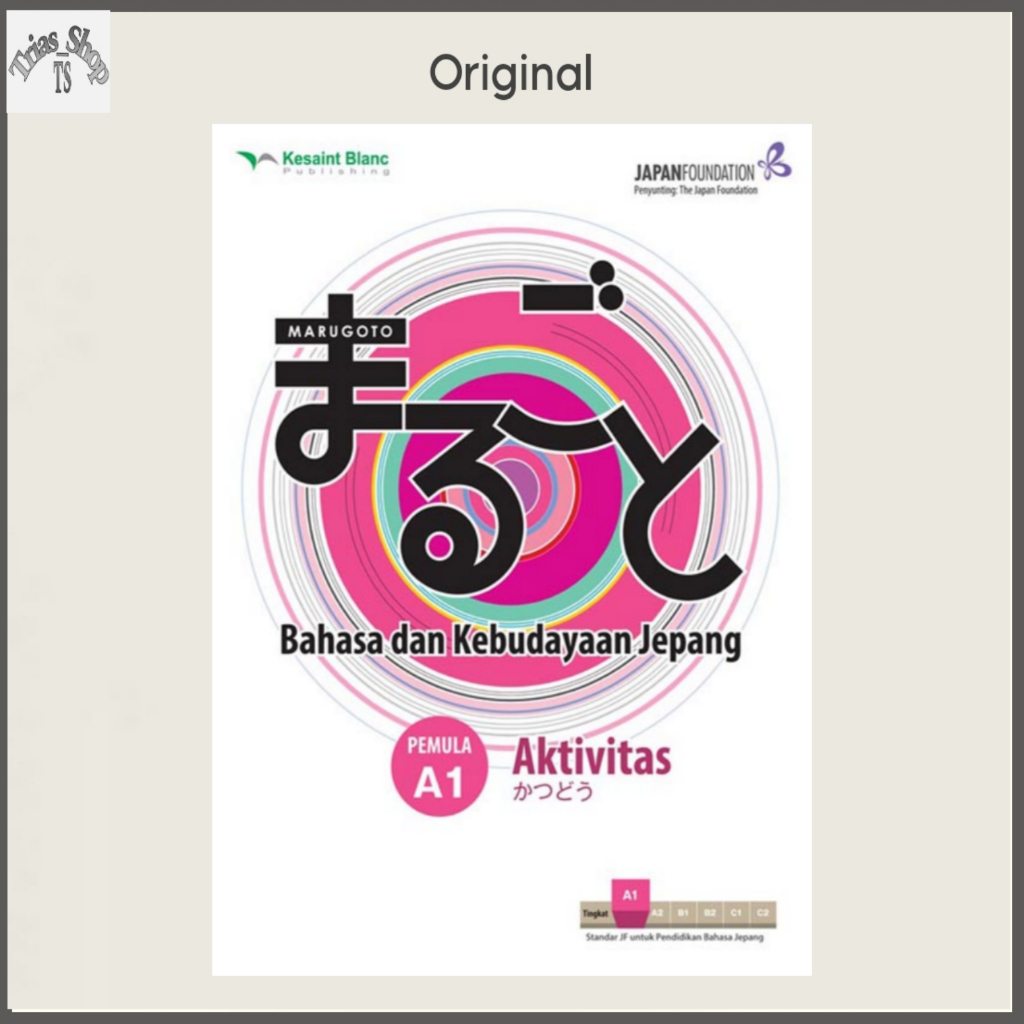 BUKU BAHASA JEPANG " MARUGOTO: BAHASA DAN KEBUDAYAAN JEPANG PEMULA A1 AKTIVITAS