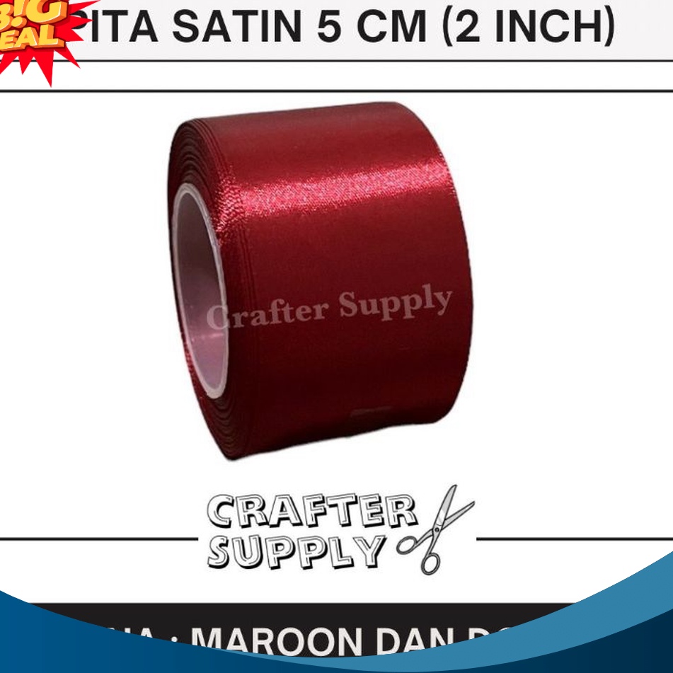 

SUPER SALE SPECTACULER PITA SATIN 2 INCH LEBAR 5 CM PER ROLL PITA SATIN MAROON