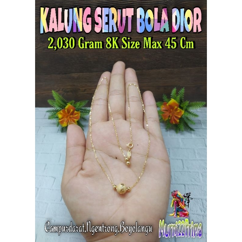 KALUNG SERUT BOLA DIOR EMAS ASLI