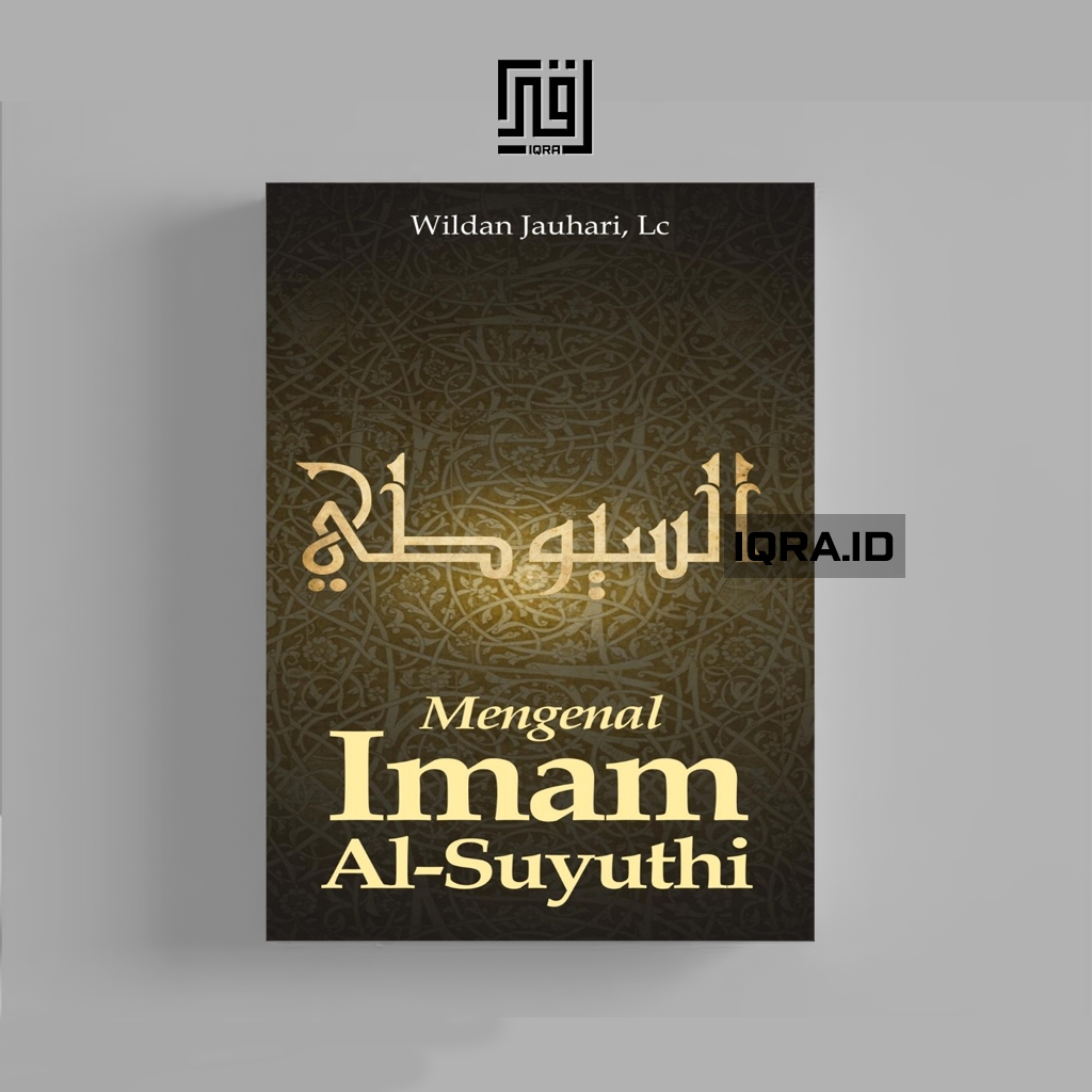 

[1245] Mengenal Imam Al-Suyuthi - Wildan Jauhari