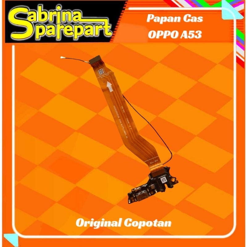 Papan Cas / Konektor Cas OPPO A53 ORIGINAL COPOTAN
