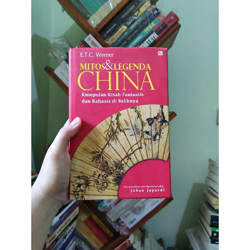 [PRELOVED ORI] Mitos & Legenda China (HC) - E. T. C. Werner Buku Bekas