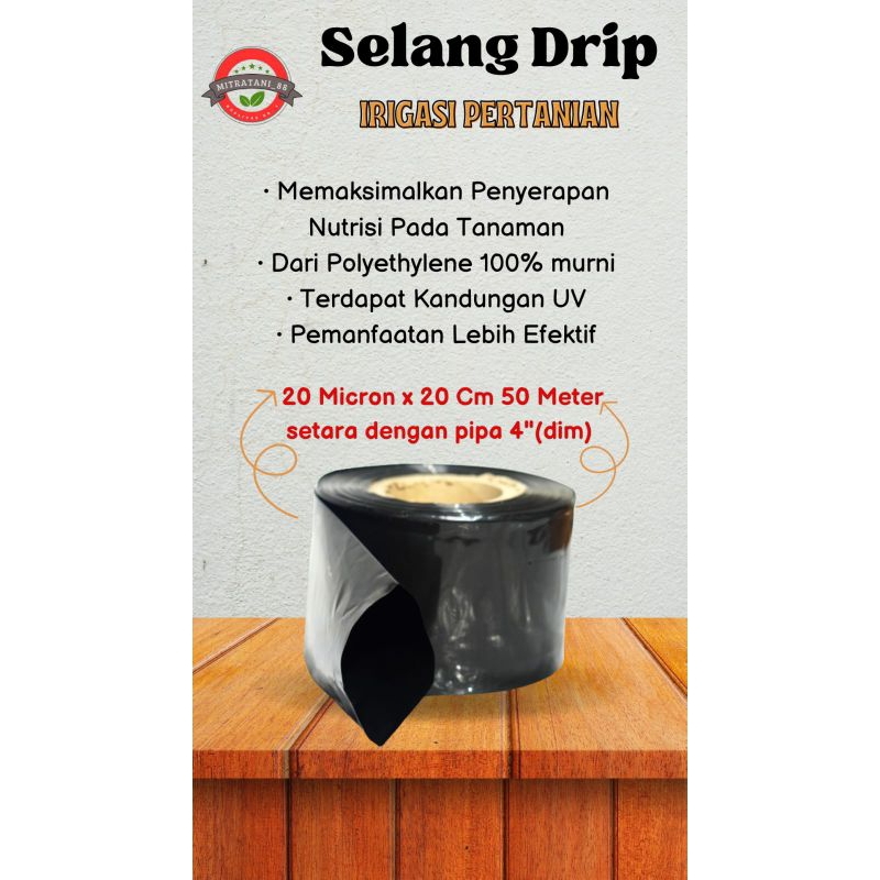 Selang Drip 20 Micron 20 Cm 50 Meter - Pipa 4 inch