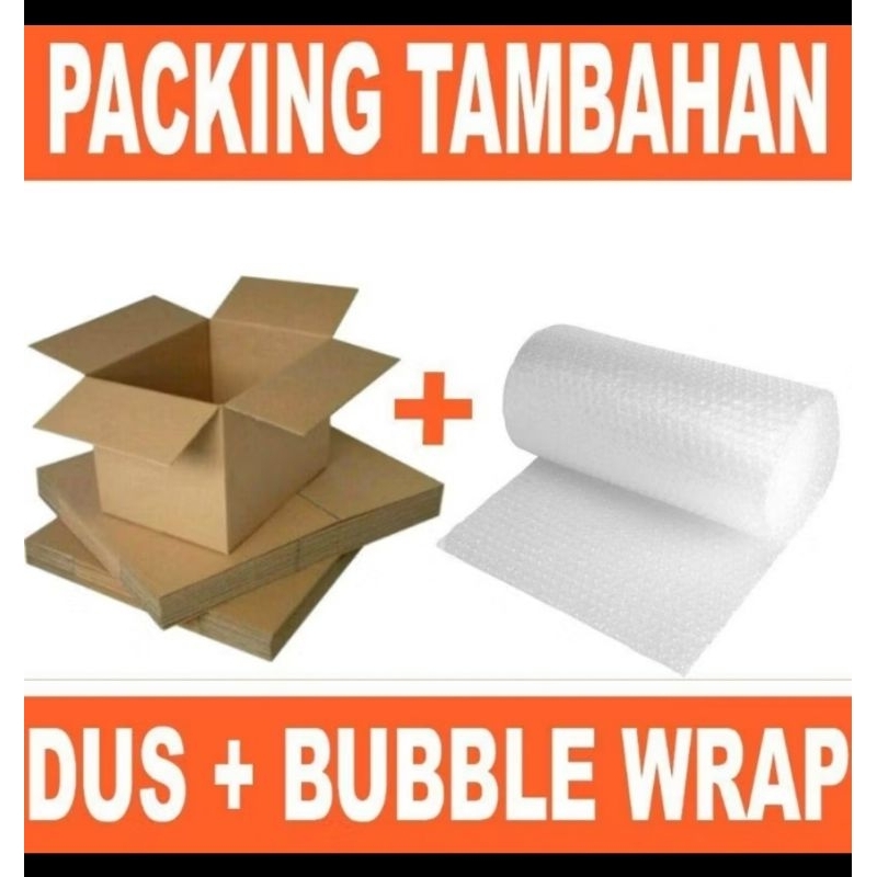 

PACKING DUS TAMBAHAN DAN BUBLE