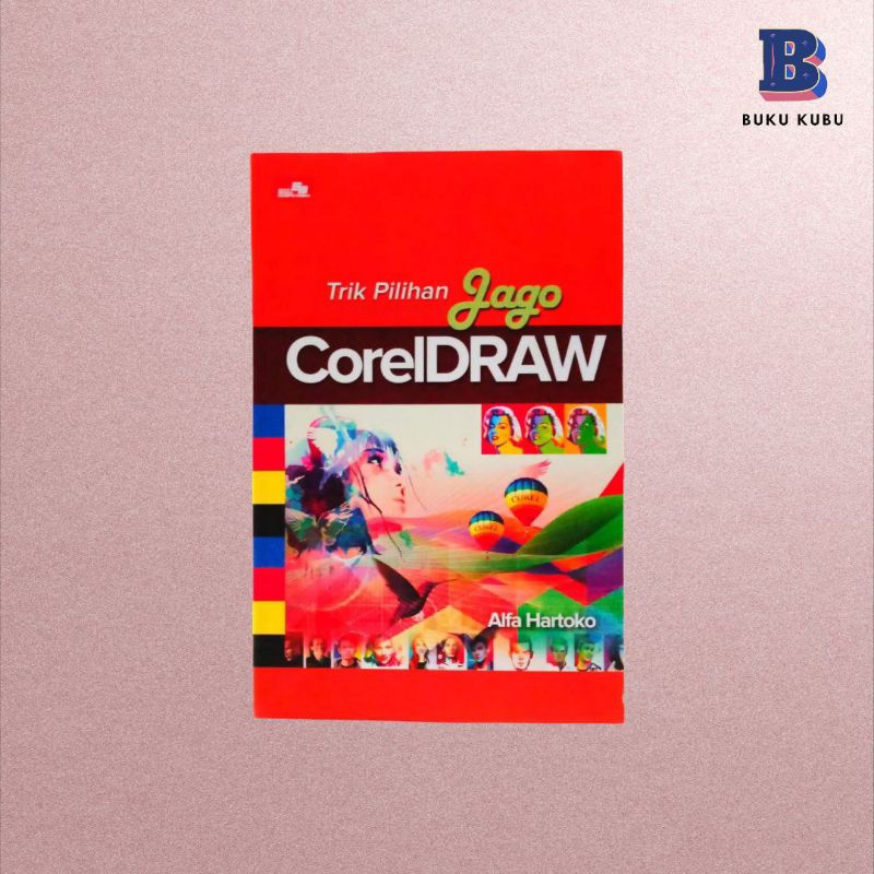 Trik Pilihan Jago CorelDraw - ORIGINAL