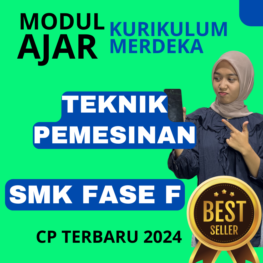 

MODUL AJAR TEKNIK PEMESINAN SMK FASE F