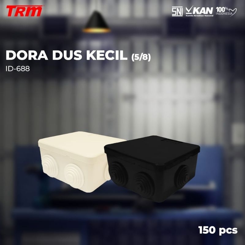 Dora Dus Dura Kecil 5/8 inci (8,5x8,5x4,5cm) Dura Dus Besar 3/4 inci (10,5x10,5x5,5cm) Junction Box 