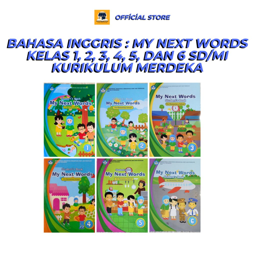 

SD/MI KELAS 1-6 | Bahasa Inggris | My Next Words | Student's Book | For Elementary school | Kurikulum Merdeka | Buku Kemendikbud