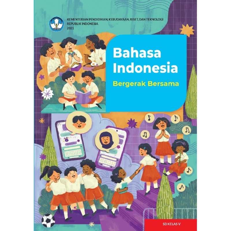 

BUKU SISWA BAHASA INDONESIA (Begerak Bersama) SD KELAS V