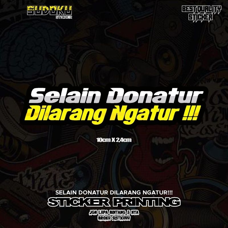 

STICKER STIKER PRINTING SELAIN DONATUR DILARANG NGATUR !!! VIRAL FYP