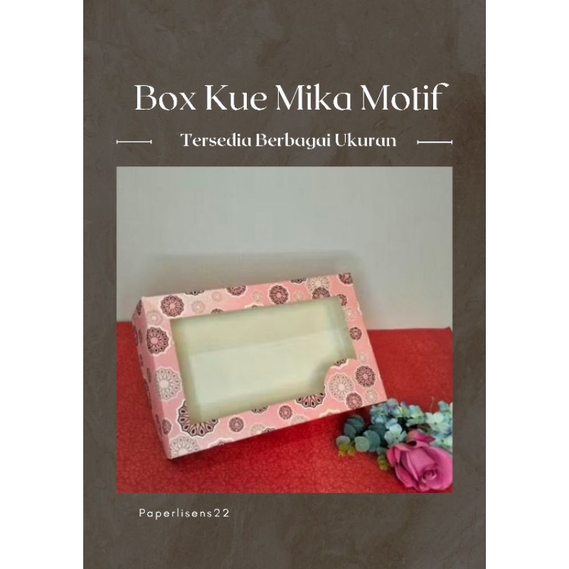 

Box mika motif/Box kue/Box nasi/Box Hampers/Box kue tart