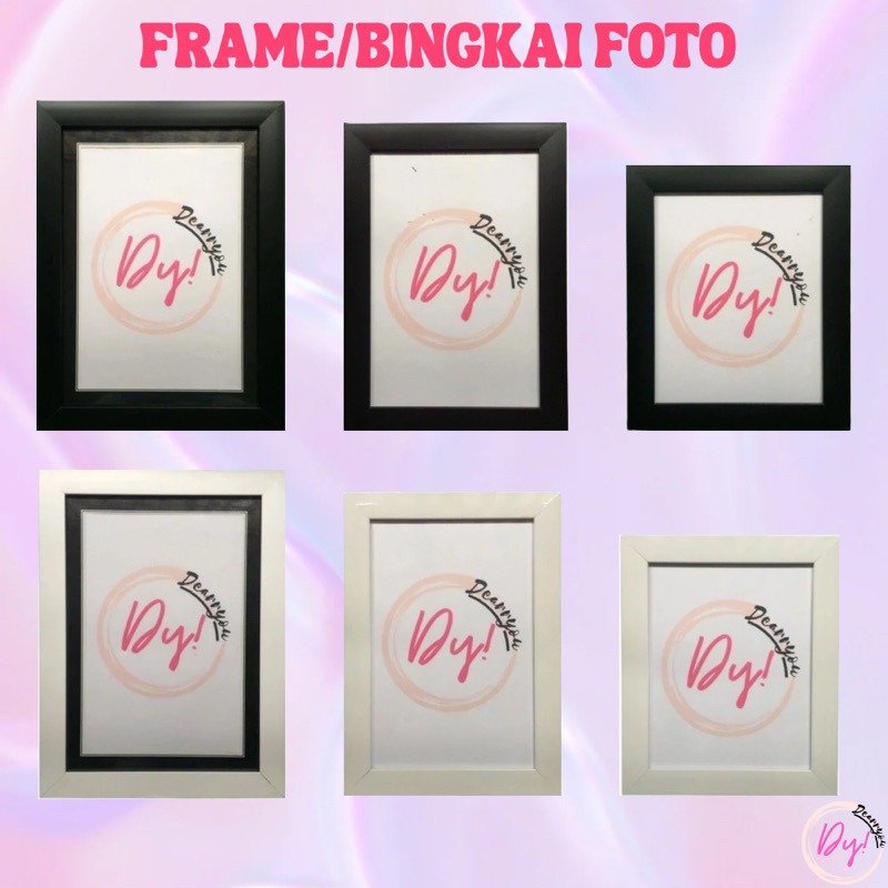 Frame/Pigura/Bingkai Foto 5R 6R 8R A4 10R