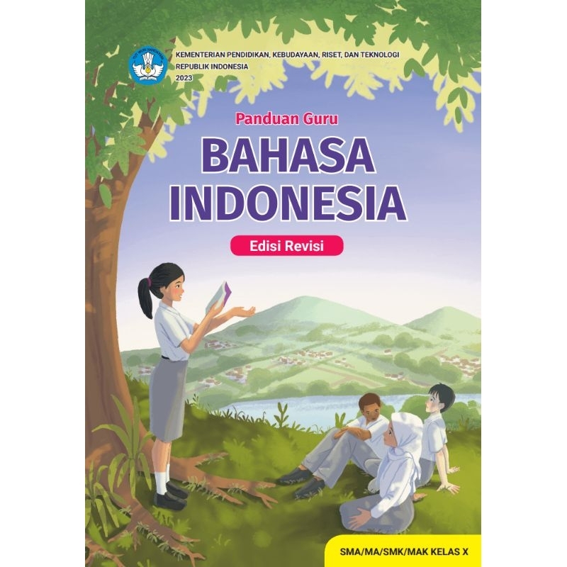 

BUKU PANDUAN GURU BAHASA INDONESIA (Edisi Revisi) SMA/MA/SMK/MAK KELAS X