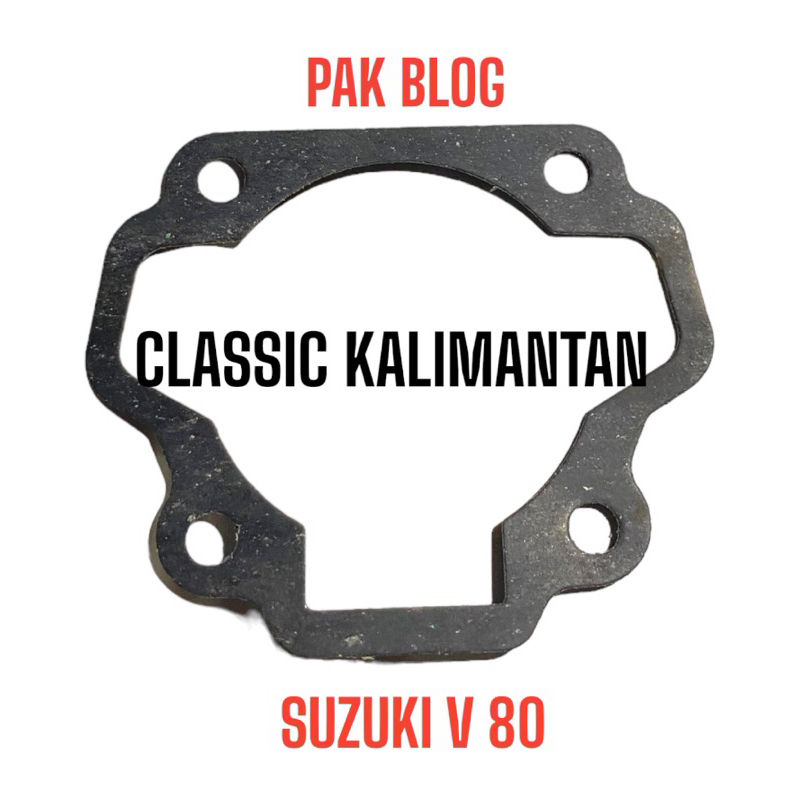 PAKING BLOG PAK BLOG SUZUKI V80 PAK BLOG PAKKING BLOG SUZUKI V80
