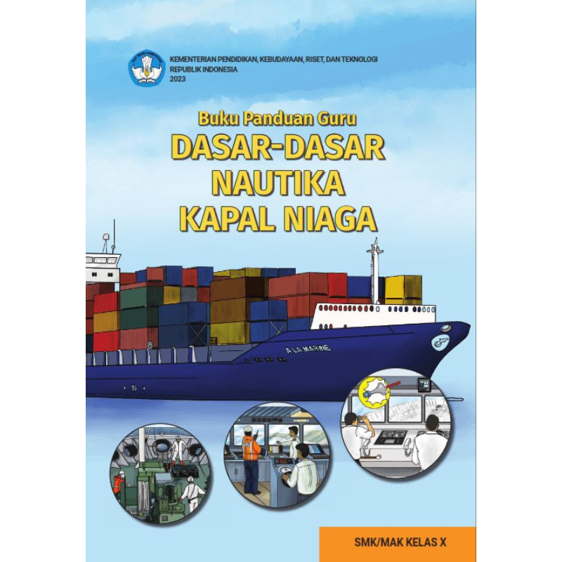 

BUKU PANDUAN GURU DASAR - DASAR NAUTIKA KAPAL NIAGA SMK/MAK KELAS 10