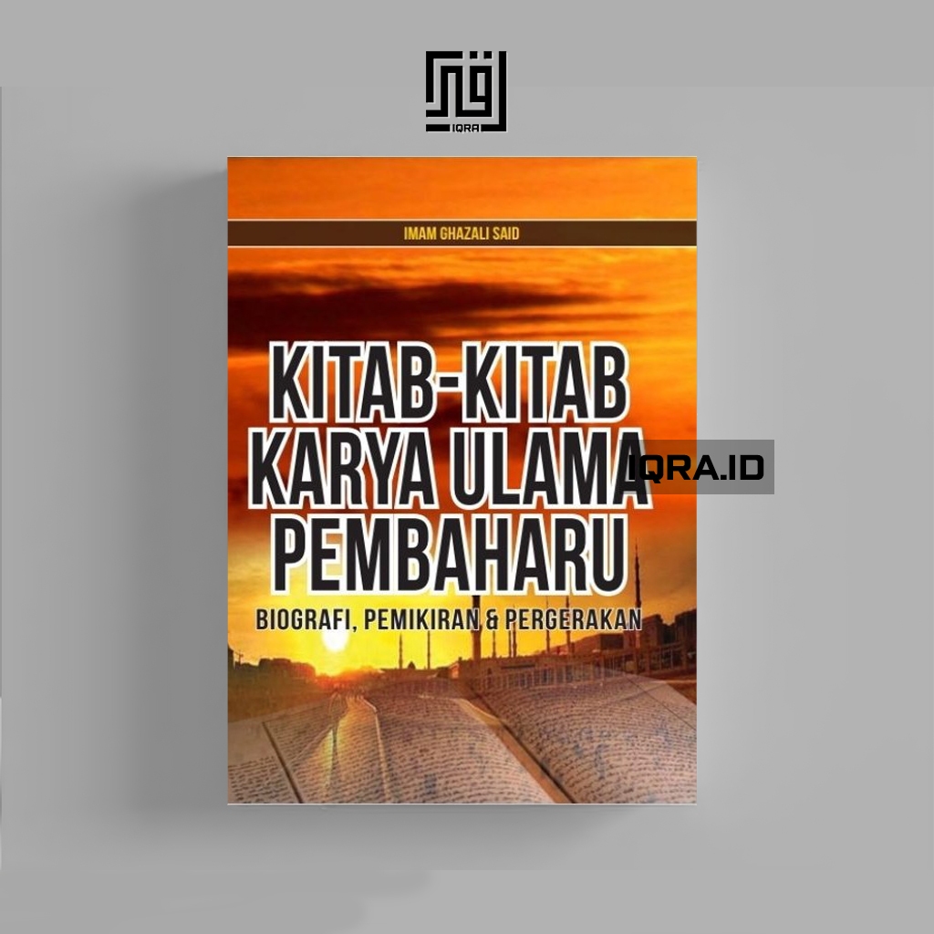 

[1713] Kitab-Kitab Karya Ulama Pembaharu - Imam Ghazali Said