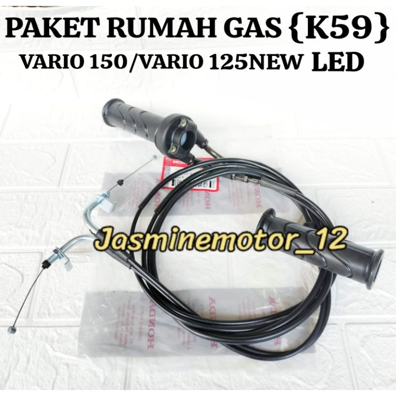PAKET KABEL GAS SET { K59 } HONDA VARIO 150 OLD VARIO 125 NEW LED HANDGRIP HANDPAD RUMAH THROTTLE CA