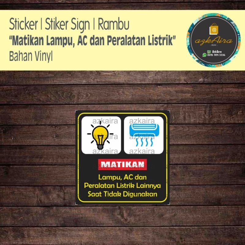 

Sticker Stiker Sign Rambu Matikan Lampu, AC dan Peralatan Listrik Saat Tidak Digunakan
