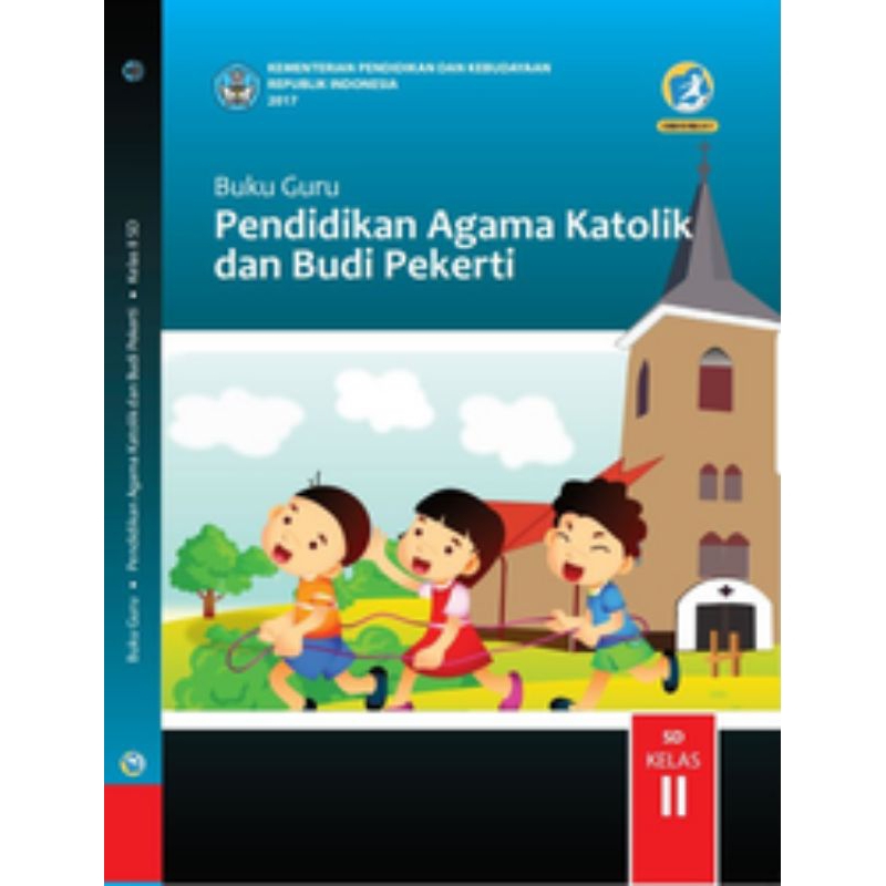 

BUKU GURU PENDIDIKAN AGAMA KATOLIK DAN BUDI PEKERTI SD KELAS 2