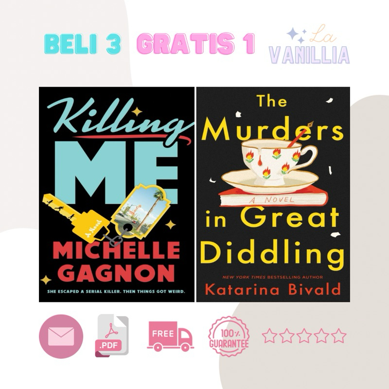 

Killing Me Michelle Gagnon The Murders in Great Diddling Katarina Bivald