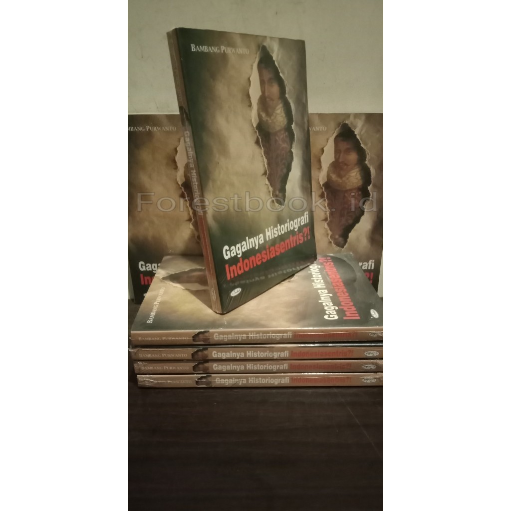 Buku Gagalnya Historiografi Indonesia sentris,Bambang Purwanto