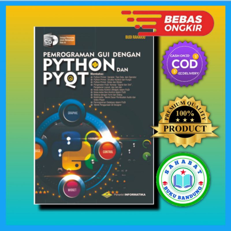 PEMROGRAMAN GUI DENGAN PYTHON DAN PYQT + CD - BUDI RAHARJO - INFORMATIKA