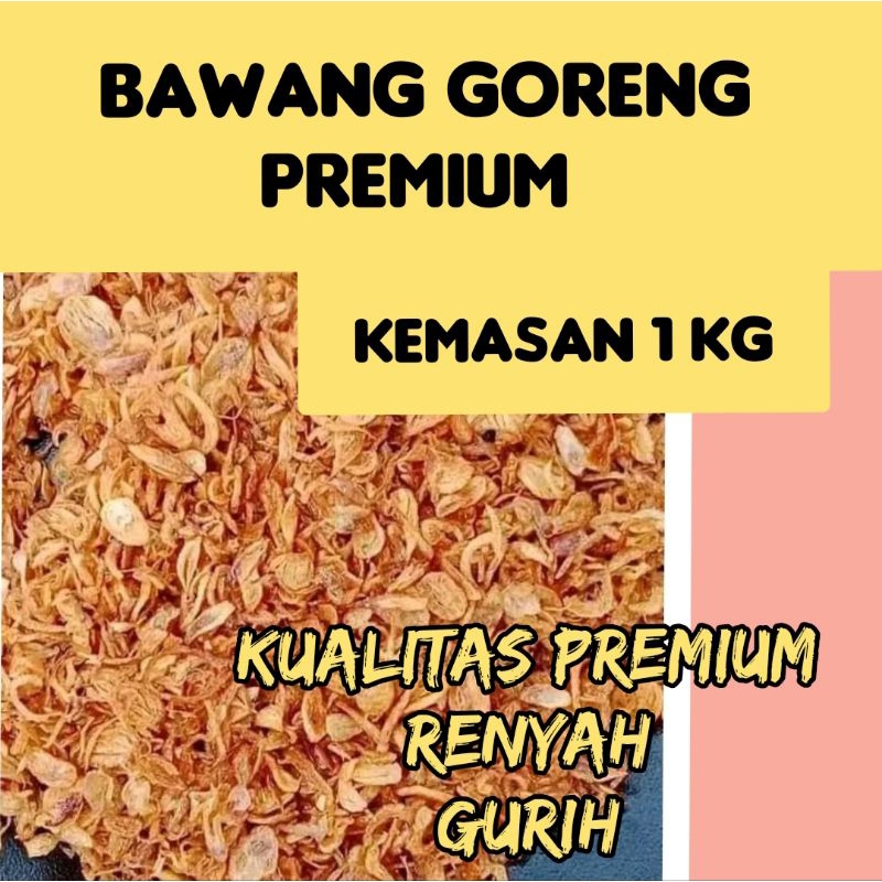 

bawang goreng premium kemasan 1 Kg