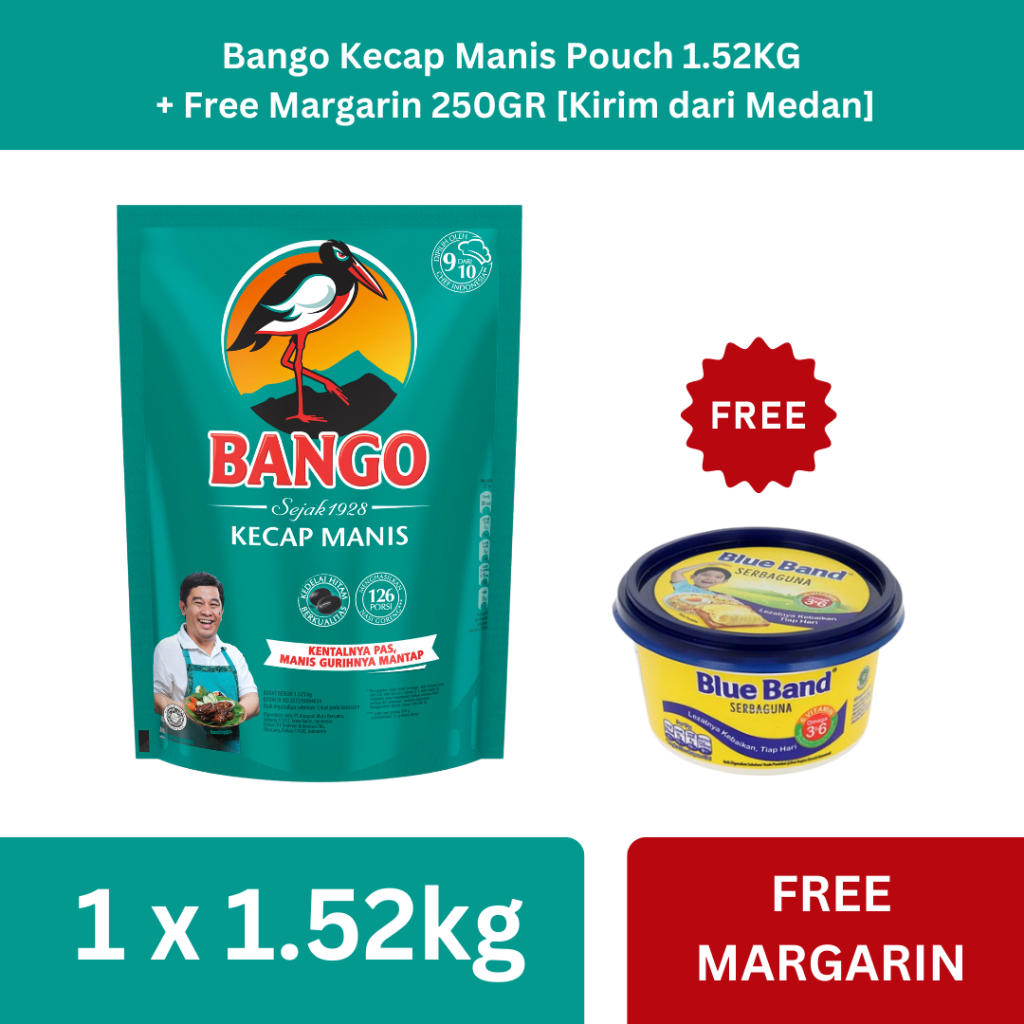 

Bango Kecap Manis Pouch 1.52KG + Free Margarin 250GR [Kirim dari Medan]