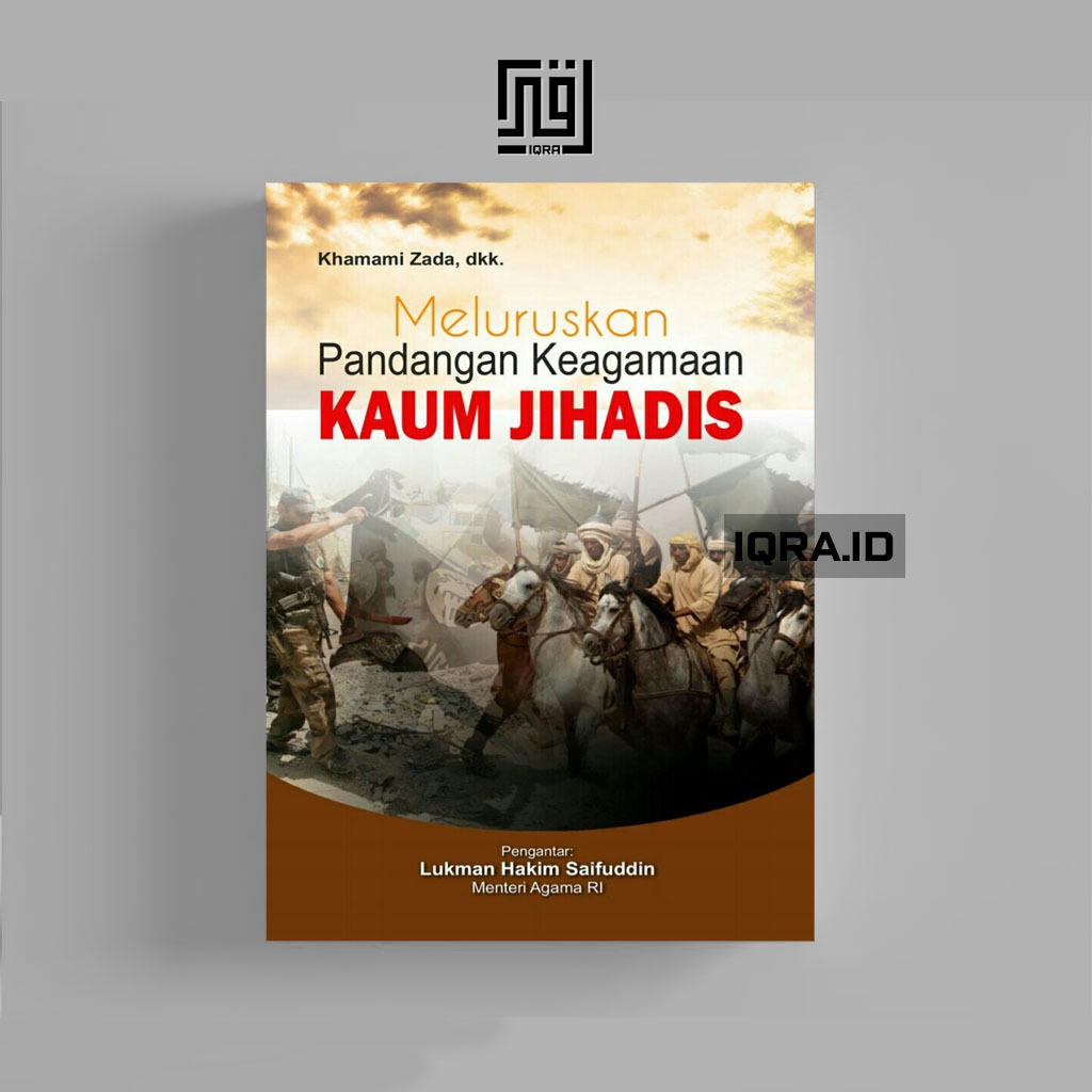 

[0476] Meluruskan Pandangan Keagamaan Kaum Jihadis - Khamami Zada