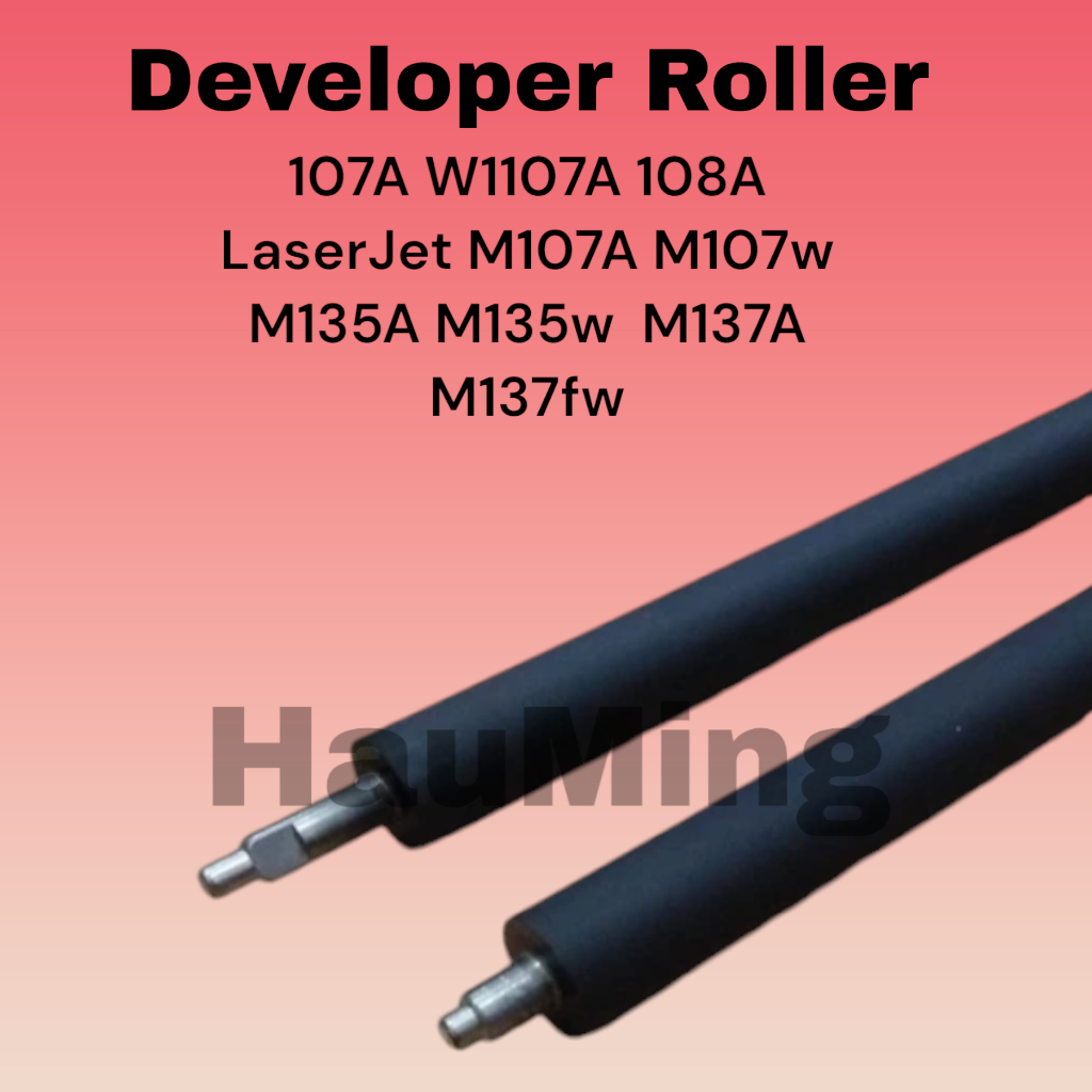Developer Roller 107A 107 A 107W 107 W W1107A W1107 107r LaserJet M107A M107W M108A M135a M135w M137