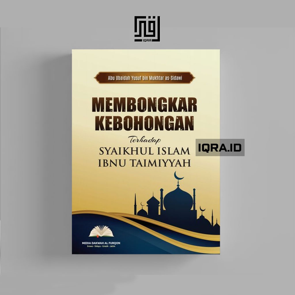 

[0965] Membongkar Kebohongan Tehadap Syaikhul Islam Ibnu Taimiyyah - Abu Ubaidah Yusuf