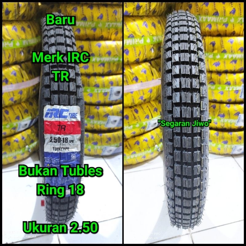 Ban motor ring 18 ukuran 2.50 merk IRC TR bukan tubles semi tril