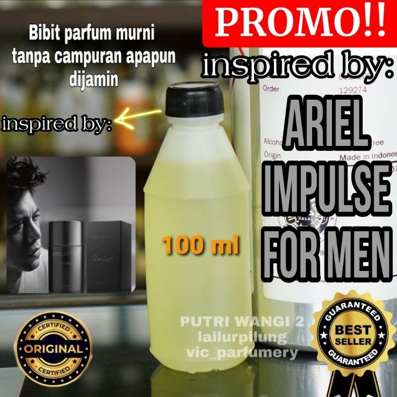 ARIEL IMPULSE 100ML / 10ml/50ml/200ml BIBIT PARFUM MURNI ASLI TANPA CAMPURAN APAPUN original inspire