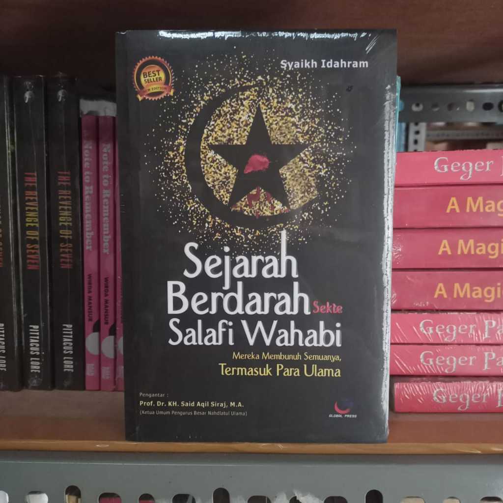 Sejarah Berdarah Sekte Salafi Wahabi - Syaikh Idahram