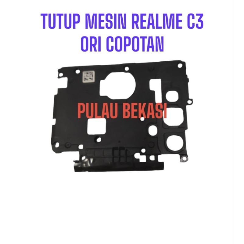 TUTUP MESIN REALME C3 - TUTUP MESIN REALME C3 ORI COPOTAN