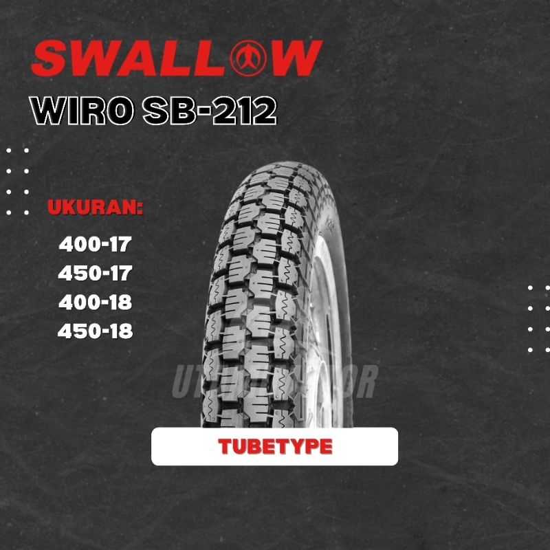BAN MOTOR SWALLOW WIRO SB212 RING 17 RING 18 400-17 450-17 400-18 450-18 TUBETYPE NON TUBELESS PAKAI