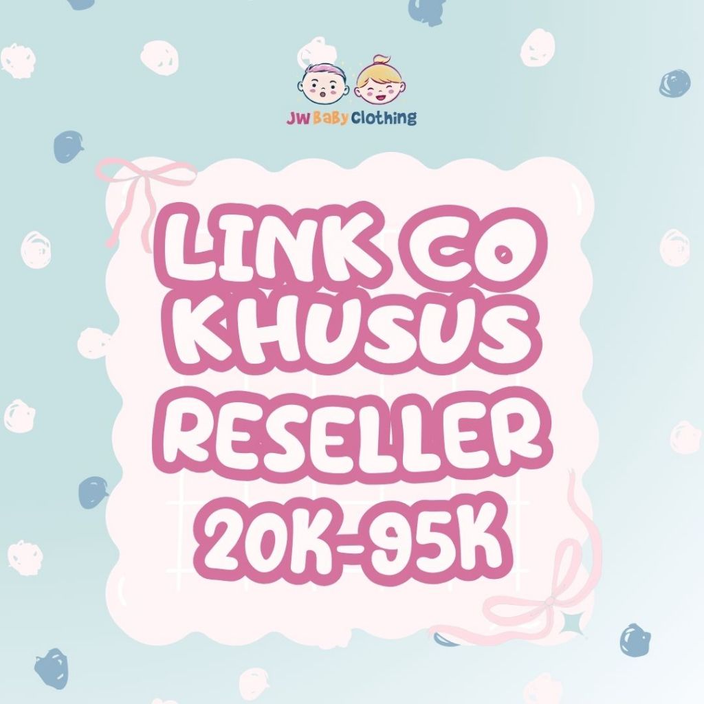 JW BABY CLOTHING | link co khusus reseller varian 20k - 95k | Baju Bayi - Baju Anak - Grosir Baju An
