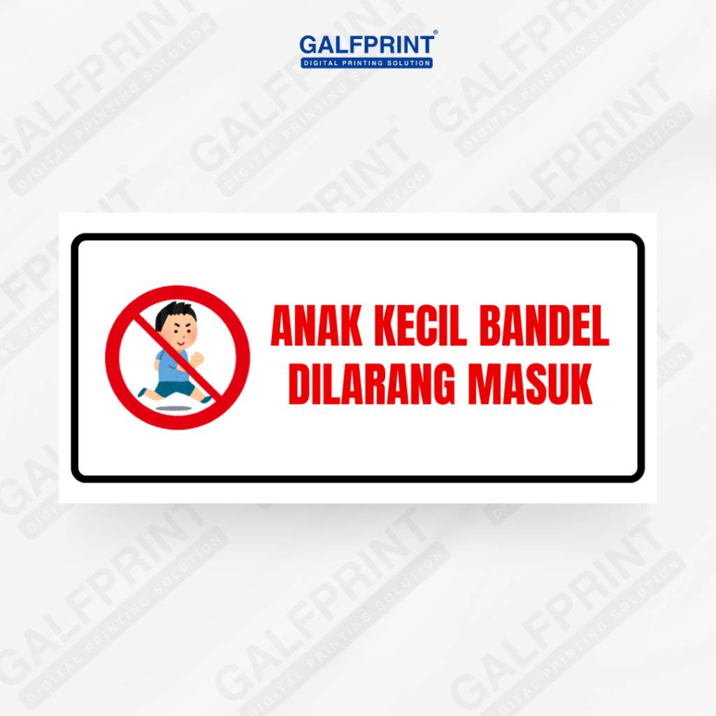 

GALFPRINT STICKER SIGN ANAK KECIL BANDEL DILARANG MASUK 12X5 CM