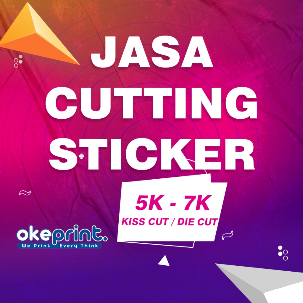 

OKEPRINT | JASA CUTTING STICKER