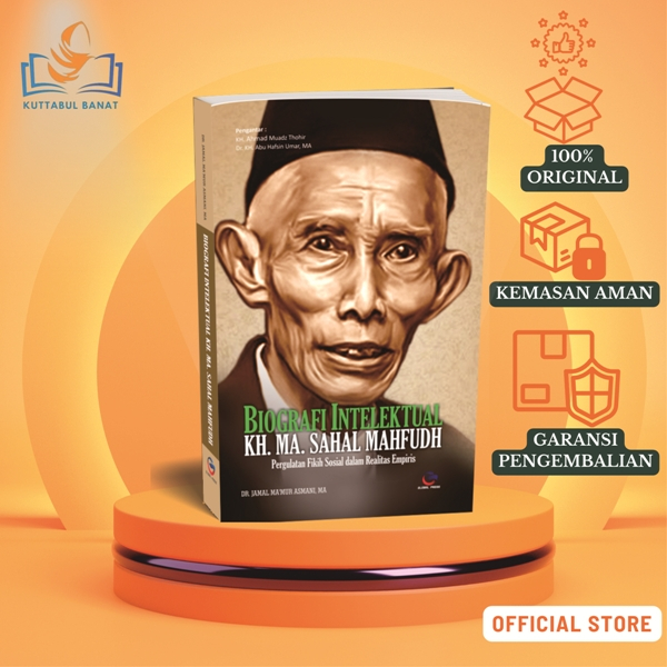 Biografi Intelektual KH. MA. Sahal Mahfudz