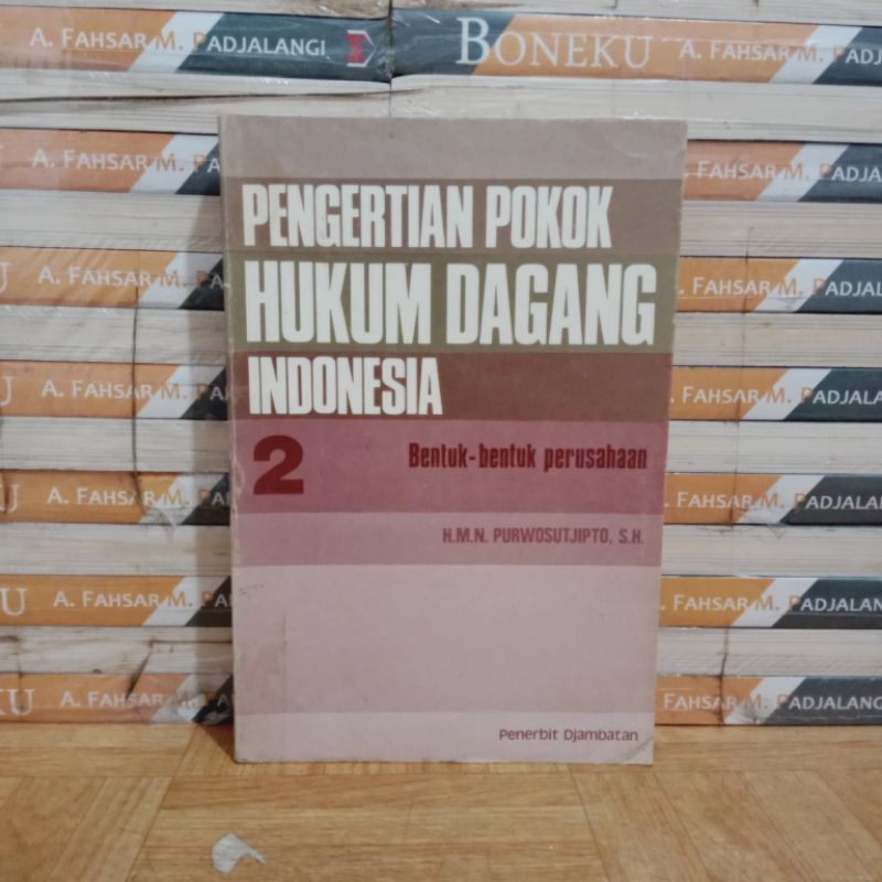 

BUKU ORIGINAL - PENGERTIAN POKOK HUKUM DAGANG INDONESIA JILID 2