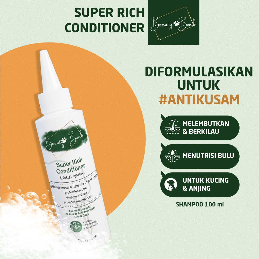 Beauty Bomb SUPER RICH Conditioner Pelembut Bulu Putih Lebat untuk Anak Kucing Anjing Sampo Ampuh Ku