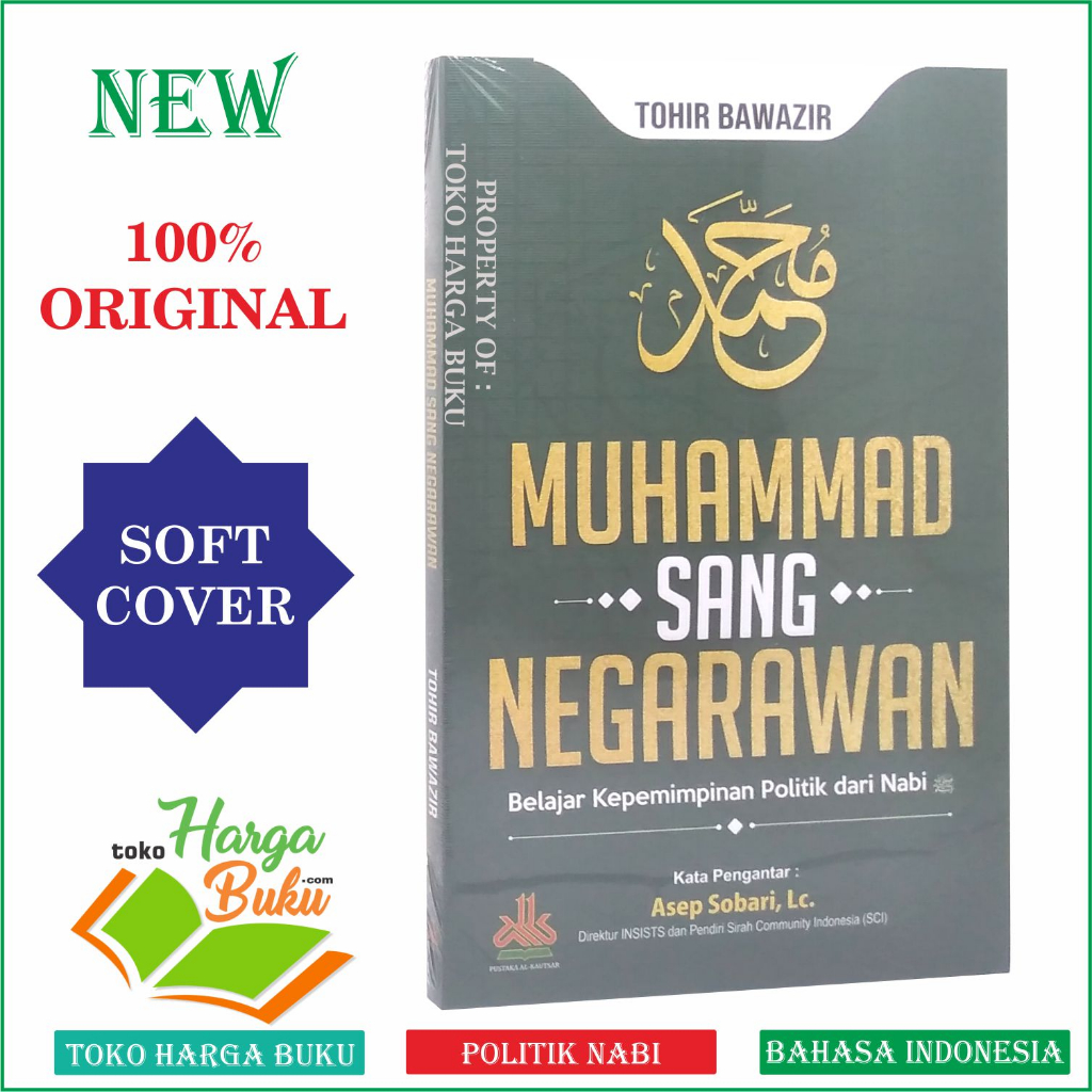 Foto Muhammad Sang Negarawan Belajar Kepemimpinan Politik dari Nabi Karya Tohir Bawazir Penerbit Pustaka Al-Kautsar