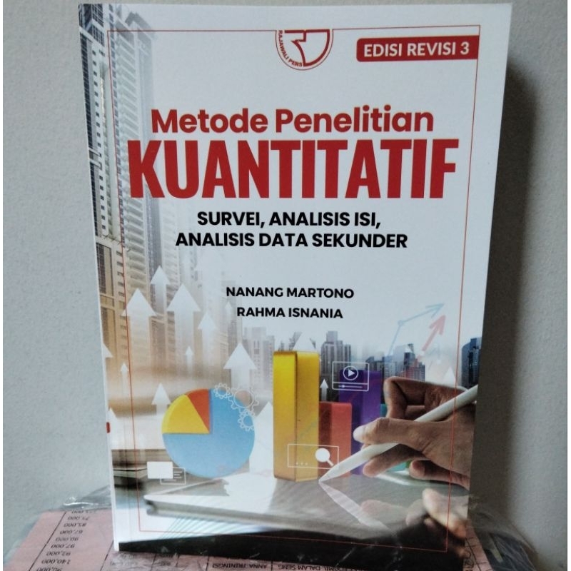 METODE PENELITIAN KUANTITATIF: SURVEI, ANALISIS ISI, ANALISIS DATA SEKUNDER EDISI REVISI 3