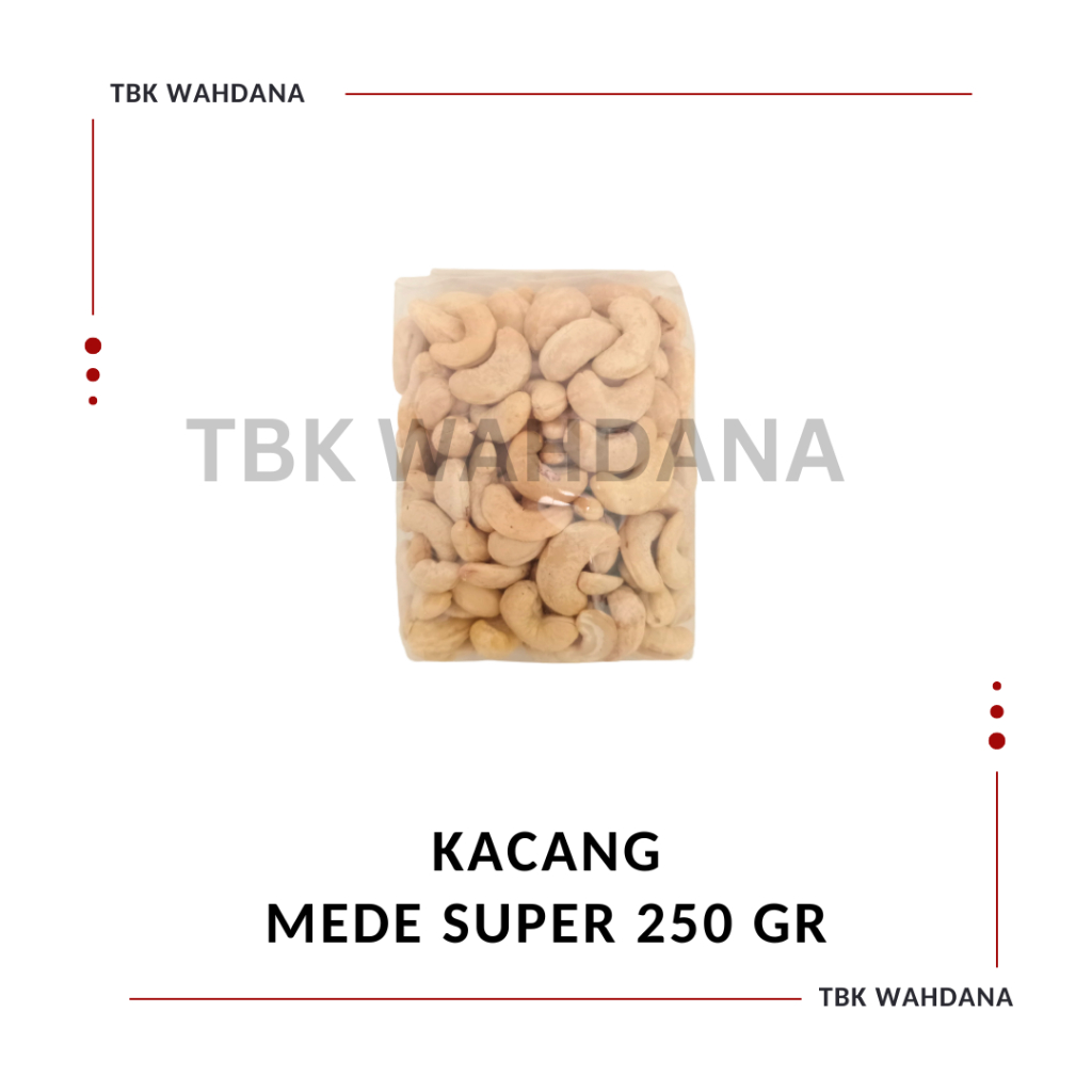 

Kacang Mede Super 250gr