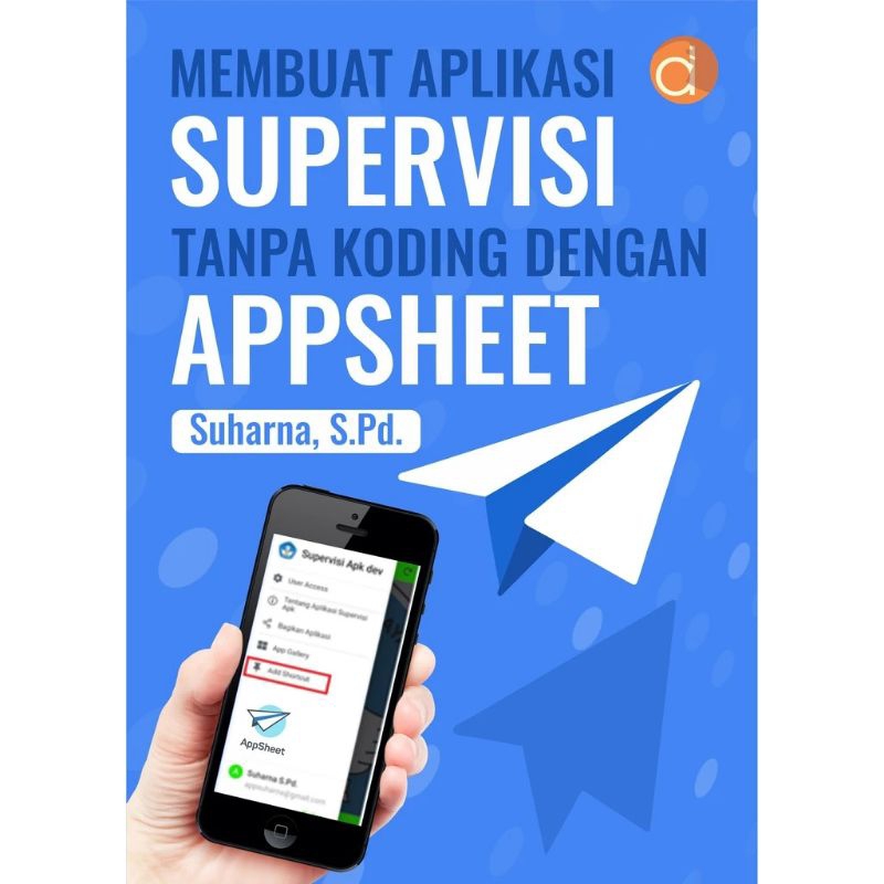 Buku Membuat Aplikasi Supervisi Tanpa Koding dengan Appsheet