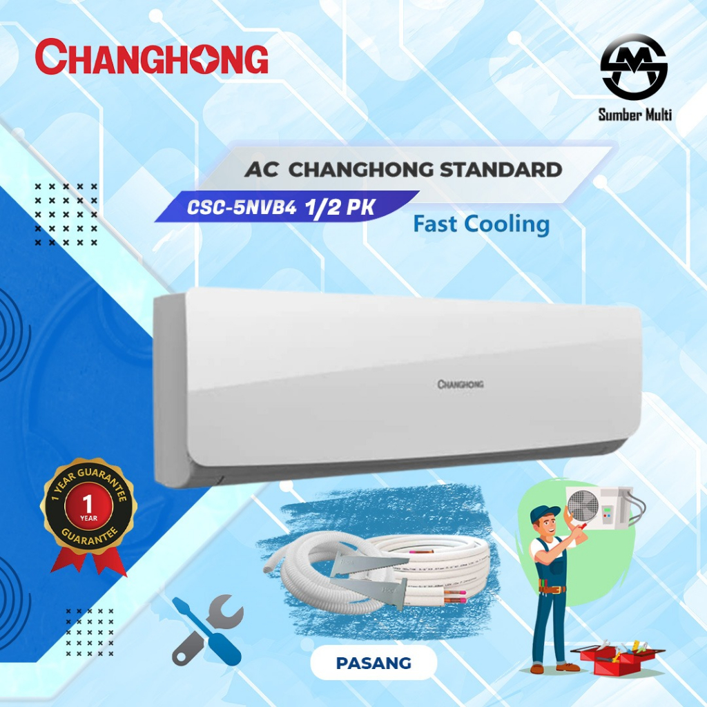AC CHANGHONG STANDART 1/2 PK CSC-05 NVC+ Pemasangan
