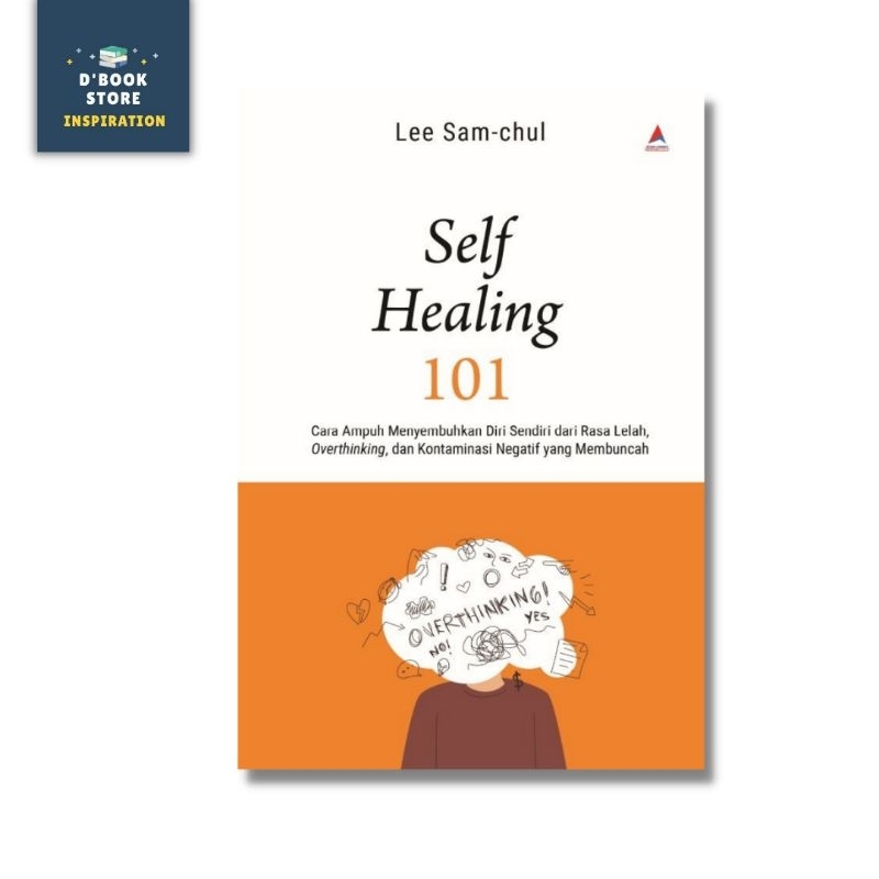 Self Healing 101 - Lee Sam-Chul - Anak Hebat Indonesia - Dbookstore